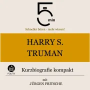 Cover von Harry S. Truman: Kurzbiografie kompakt von 5 Minuten