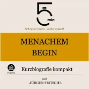 Cover von Menachem Begin: Kurzbiografie kompakt von 5 Minuten