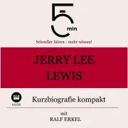 Cover von Jerry Lee Lewis: Kurzbiografie kompakt von 5 Minuten