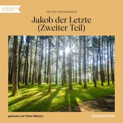Cover von Jakob der Letzte (Zweiter Teil) von Rosegger, Peter
