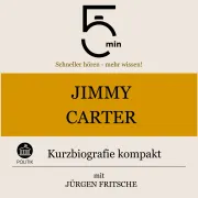 Cover von Jimmy Carter: Kurzbiografie kompak von 5 Minuten