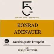 Cover von Konrad Adenauer: Kurzbiografie kompakt von 5 Minuten