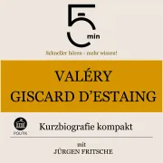 Cover von Valéry Giscard d'Estaing: Kurzbiografie kompakt von 5 Minuten