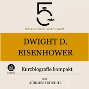 Cover von Dwight D. Eisenhower: Kurzbiografie kompakt von 5 Minuten