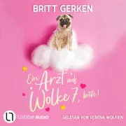 Cover von Ein Arzt auf Wolke 7, bitte! von Gerken, Britt