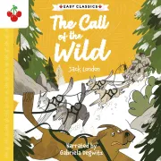 Cover of The Call of the Wild - The American Classics Children's Collection by London, Jack