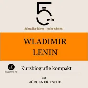 Cover von Wladimir Lenin: Kurzbiografie kompakt von 5 Minuten