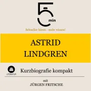 Cover von Astrid Lindgren: Kurzbiografie kompakt von 5 Minuten