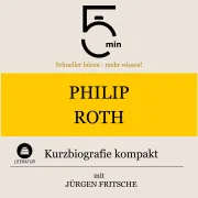 Cover von Philip Roth: Kurzbiografie kompakt von 5 Minuten