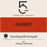 Cover von Banksy: Kurzbiografie kompakt von 5 Minuten