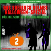 Cover von Das Sherlock Holmes Halloween-Spezial (Tödliche Schatten der Vergangenheit, Folge 2) von Doyle, Sir Arthur Conan