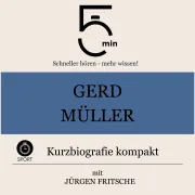 Cover von Gerd Müller: Kurzbiografie kompakt von 5 Minuten