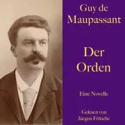Cover von Guy de Maupassant: Der Orden von Maupassant, Guy de