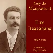 Cover von Guy de Maupassant: Eine Begegnung von Maupassant, Guy de