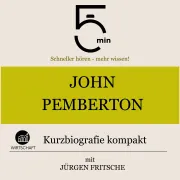 Cover von John Pemberton: Kurzbiografie kompakt von 5 Minuten