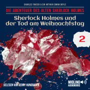 Cover von Sherlock Holmes und der Tod am Weihnachtstag (Die Abenteuer des alten Sherlock Holmes, Folge 2) von Doyle, Sir Arthur Conan