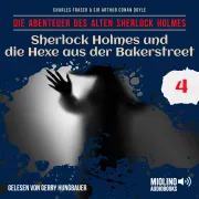 Cover von Sherlock Holmes und die Hexe aus der Bakerstreet (Die Abenteuer des alten Sherlock Holmes, Folge 4) von Doyle, Sir Arthur Conan