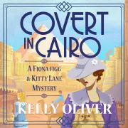 Cover of Covert in Cairo by Oliver, Kelly