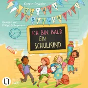 Cover von Tschüss, Kindergarten! Ich bin bald ein Schulkind von Pokahr, Katrin