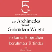 Cover von Von Archimedes bis zu den Gebrüdern Wright von 5 Minuten