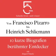 Cover von Von Francisco Pizarro bis Heinrich Schliemann von 5 Minuten