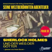 Cover von Sherlock Holmes und der Weg der Götter (Seine weltberühmten Abenteuer, Folge 33) von Doyle, Sir Arthur Conan