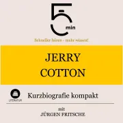 Cover von Jerry Cotton: Kurzbiografie kompakt von 5 Minuten
