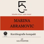 Cover von Marina Abramovic: Kurzbiografie kompakt von 5 Minuten