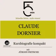 Cover von Claude Dornier: Kurzbiografie kompakt von 5 Minuten