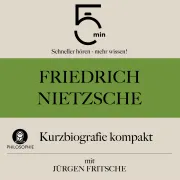 Cover von Friedrich Nietzsche: Kurzbiografie kompakt von 5 Minuten