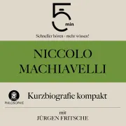 Cover von Niccolò Machiavelli: Kurzbiografie kompakt von 5 Minuten