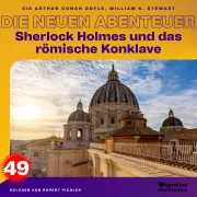 Cover von Sherlock Holmes und das römische Konklave (Die neuen Abenteuer, Folge 49) von Doyle, Sir Arthur Conan
