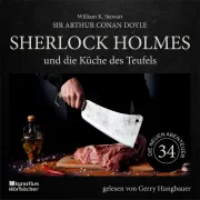 Cover von Sherlock Holmes und die Küche des Teufels (Die neuen Abenteuer, Folge 34) von Doyle, Sir Arthur Conan