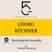 Cover von Georg Büchner: Kurzbiografie kompakt von 5 Minuten