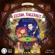 Cover von Felina Fingerhut und das verhexte Schwarze Loch - Felina Fingerhut, Teil 1 von Hemkentokrax, Katja