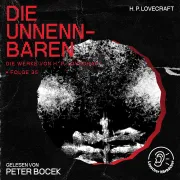 Cover von Die Unnennbaren (Die Werke von H. P. Lovecraft, Folge 35) von Lovecraft, H. P.