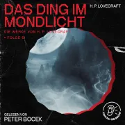 Cover von Das Ding im Mondlicht (Die Werke von H. P. Lovecraft, Folge 51) von Lovecraft, H. P.