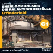 Cover von Erfinderleid (Sherlock Holmes - Die galaktischen Fälle, Folge 61) von Doyle, Sir Arthur Conan