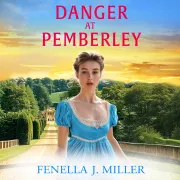 Cover of Danger at Pemberley by Miller, Fenella J