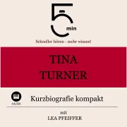 Cover von Tina Turner: Kurzbiografie kompakt von 5 Minuten