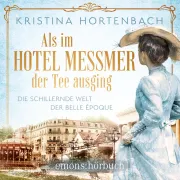 Cover von Als im Hotel Messmer der Tee ausging von Hortenbach, Kristina