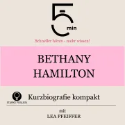 Cover von Bethany Hamilton: Kurzbiografie kompakt von 5 Minuten