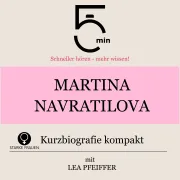 Cover von Martina Navratilova: Kurzbiografie kompakt von 5 Minuten