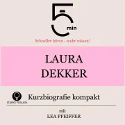 Cover von Laura Dekker: Kurzbiografie kompakt von 5 Minuten