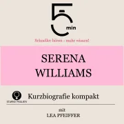 Cover von Serena Williams: Kurzbiografie kompakt von 5 Minuten