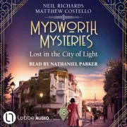 Cover of Lost in the City of Light - Mydworth Mysteries - A Cosy Historical Mystery Series, Episode 18 by Costello, Matthew