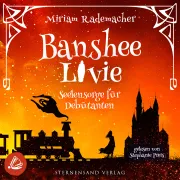 Cover von Banshee Livie (Band 4): Seelensorge für Debütanten von Rademacher, Miriam