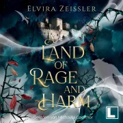 Cover von A Land of Rage and Harm von Zeißler, Elvira