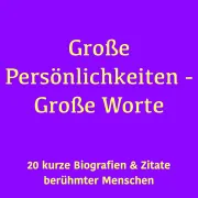 Cover von Große Persönlichkeiten – Große Worte von 5 Minuten