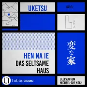Cover von HEN NA IE - Das seltsame Haus von Uketsu